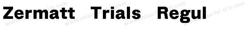 Zermatt Trials Regul字体转换
